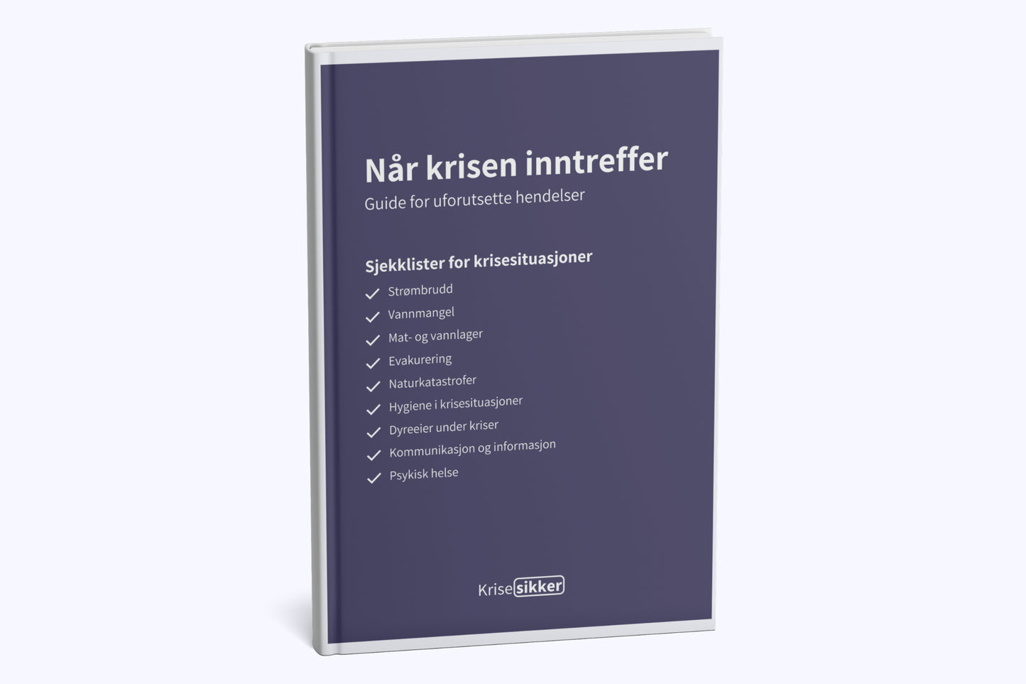Når krisen inntreffer - sjekklister for krisesituasjoner